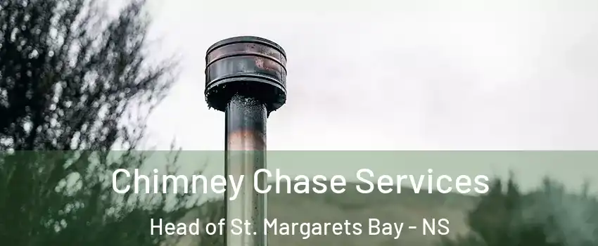  Chimney Chase Services Head of St. Margarets Bay - NS