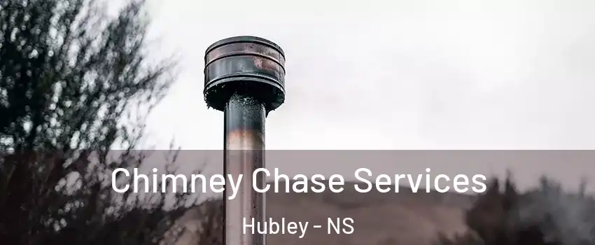  Chimney Chase Services Hubley - NS