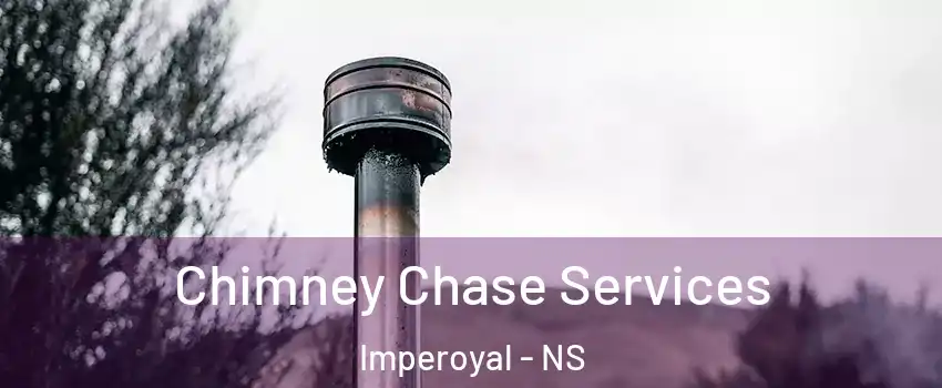  Chimney Chase Services Imperoyal - NS