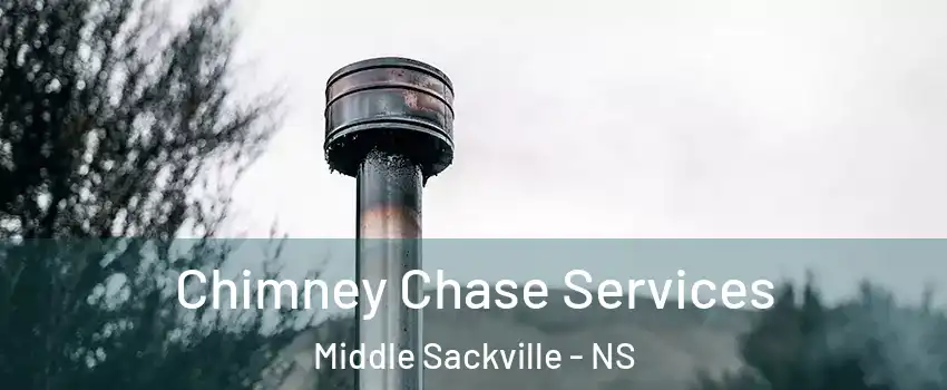  Chimney Chase Services Middle Sackville - NS