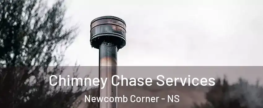  Chimney Chase Services Newcomb Corner - NS