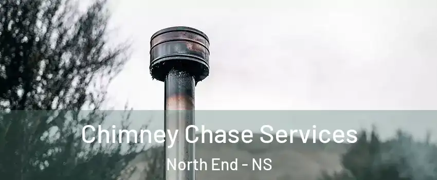  Chimney Chase Services North End - NS