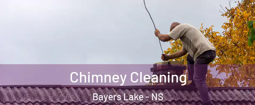  Chimney Cleaning Bayers Lake - NS