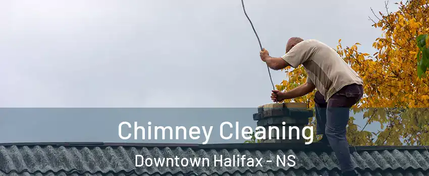  Chimney Cleaning Downtown Halifax - NS