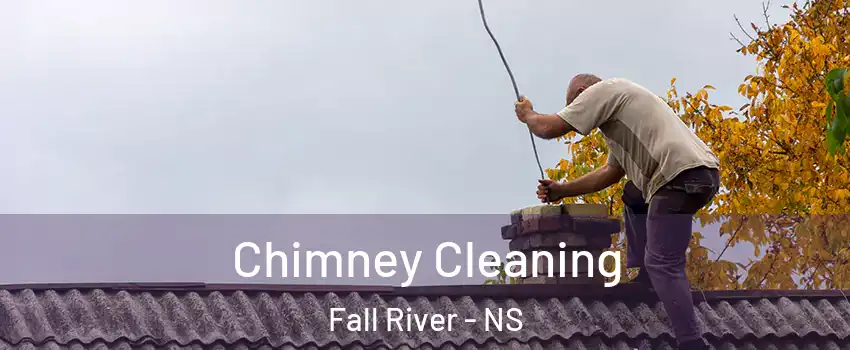  Chimney Cleaning Fall River - NS