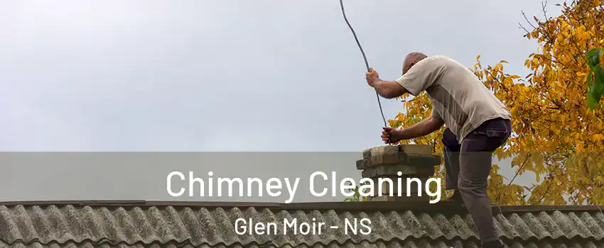  Chimney Cleaning Glen Moir - NS
