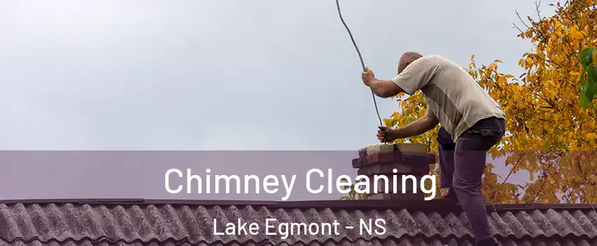  Chimney Cleaning Lake Egmont - NS
