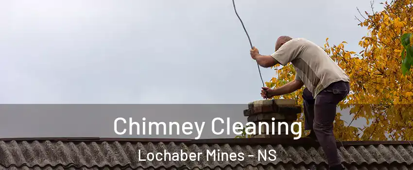  Chimney Cleaning Lochaber Mines - NS