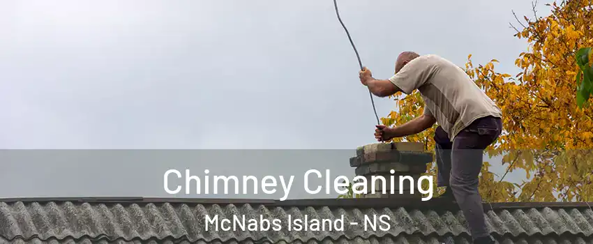 Chimney Cleaning McNabs Island - NS