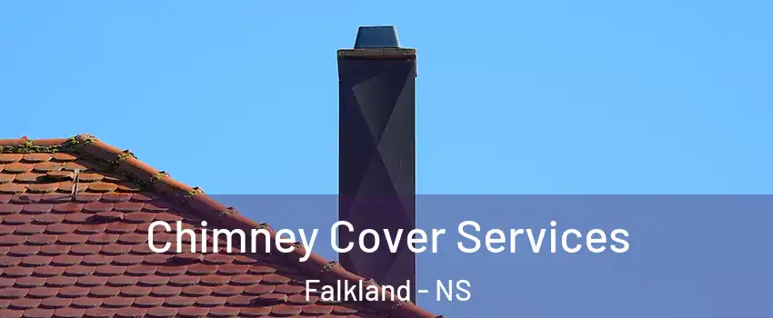  Chimney Cover Services Falkland - NS