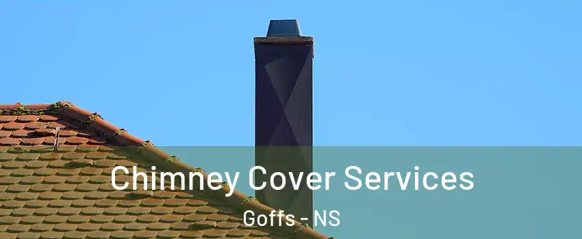  Chimney Cover Services Goffs - NS