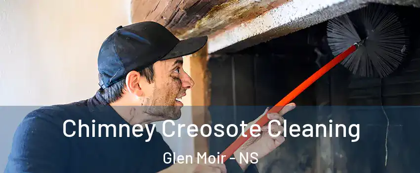  Chimney Creosote Cleaning Glen Moir - NS