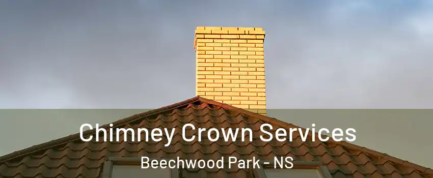 Chimney Crown Services Beechwood Park - NS