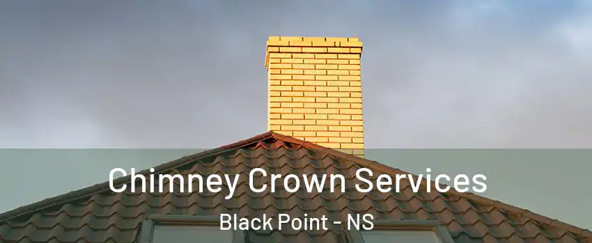 Chimney Crown Services Black Point - NS