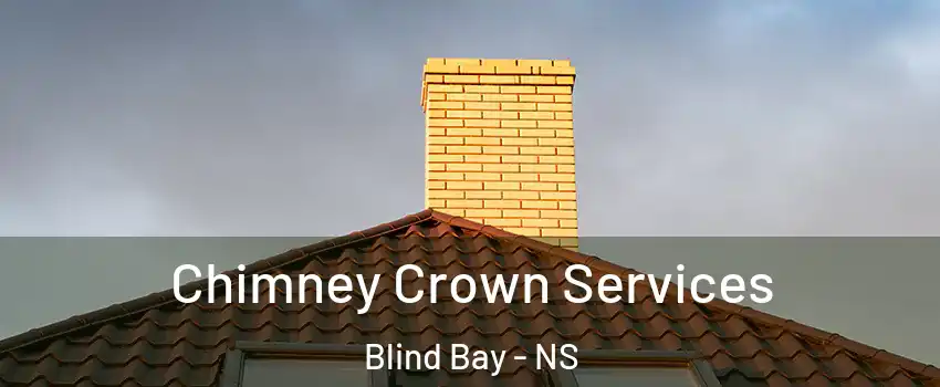 Chimney Crown Services Blind Bay - NS