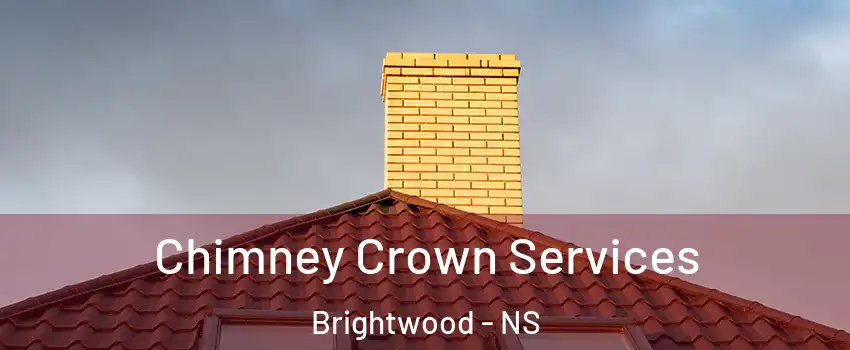 Chimney Crown Services Brightwood - NS