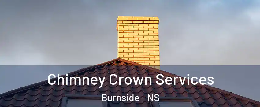 Chimney Crown Services Burnside - NS