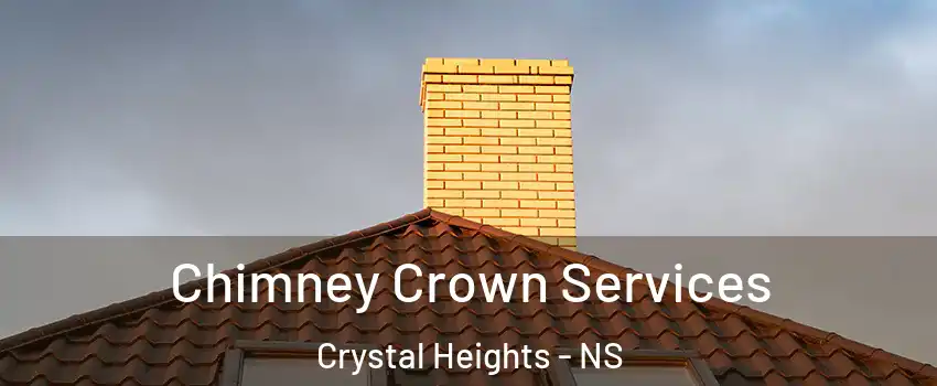 Chimney Crown Services Crystal Heights - NS