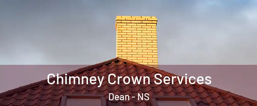 Chimney Crown Services Dean - NS