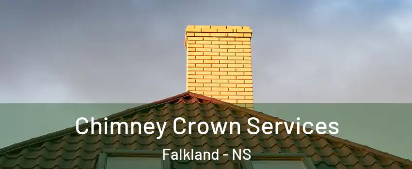 Chimney Crown Services Falkland - NS