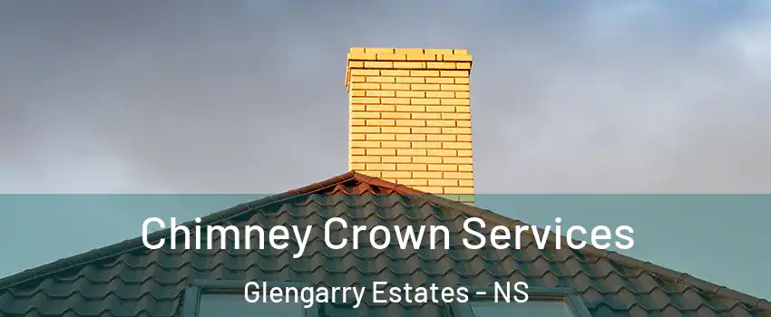 Chimney Crown Services Glengarry Estates - NS