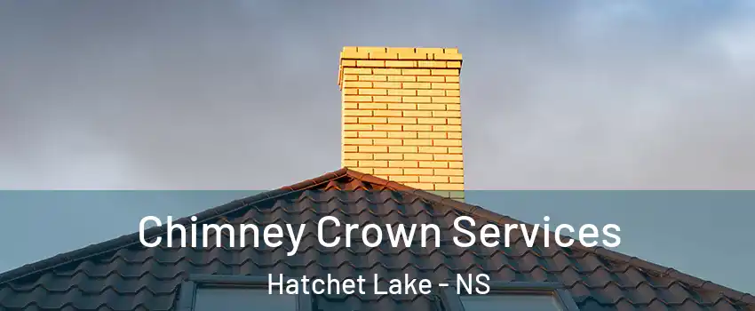 Chimney Crown Services Hatchet Lake - NS