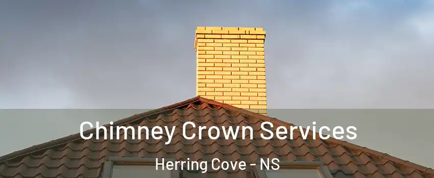 Chimney Crown Services Herring Cove - NS