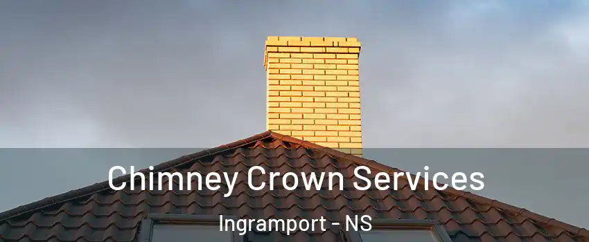 Chimney Crown Services Ingramport - NS