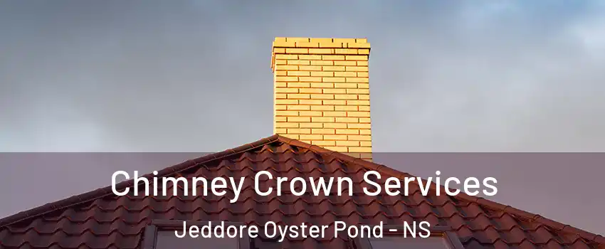 Chimney Crown Services Jeddore Oyster Pond - NS