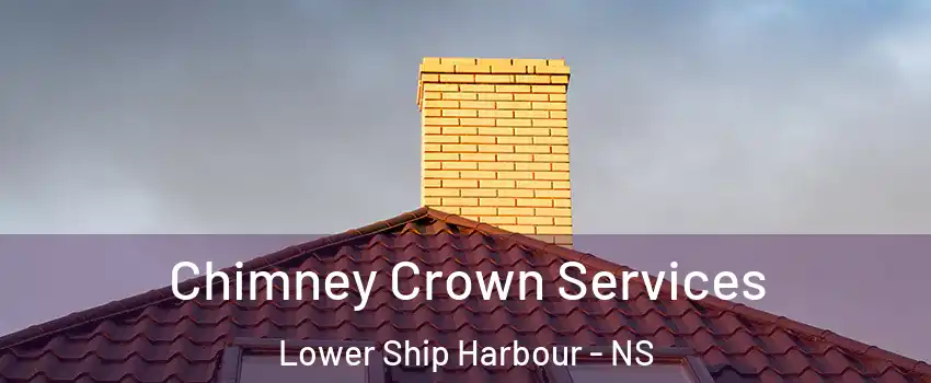 Chimney Crown Services Lower Ship Harbour - NS