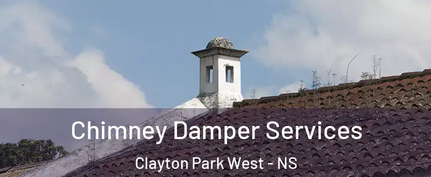  Chimney Damper Services Clayton Park West - NS