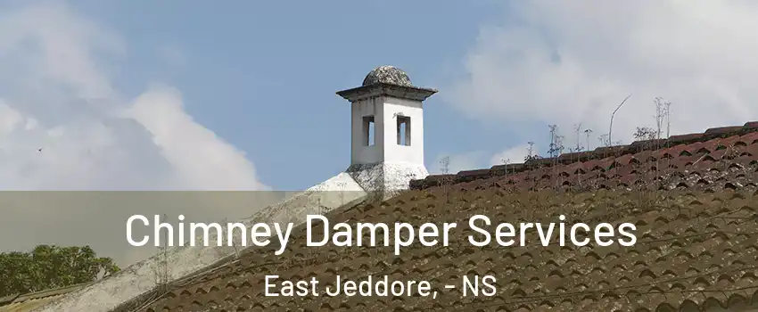 Chimney Damper Services East Jeddore, - NS