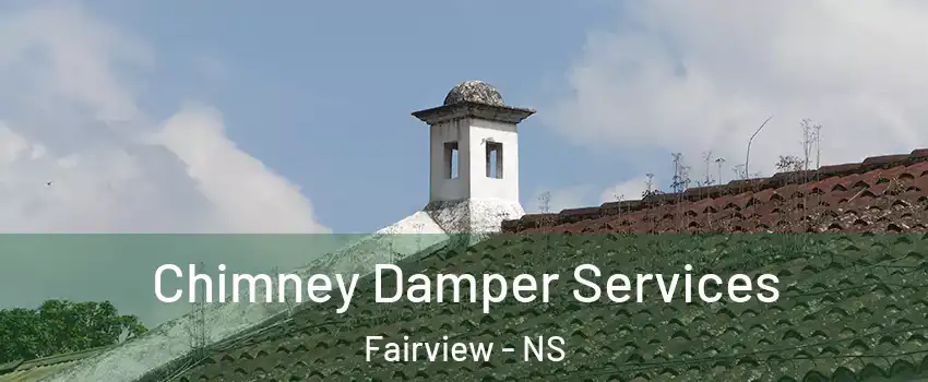  Chimney Damper Services Fairview - NS