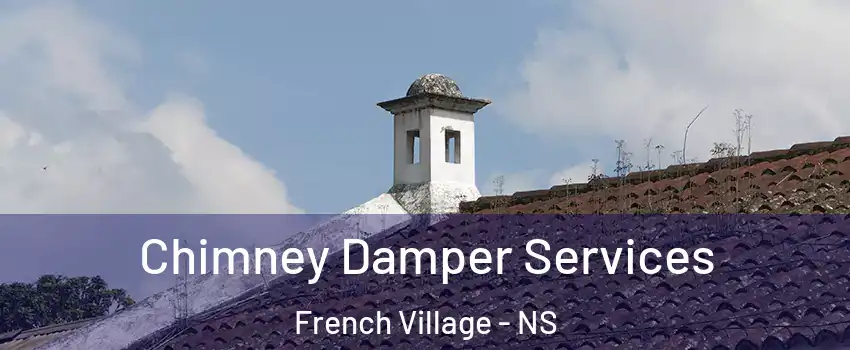  Chimney Damper Services French Village - NS