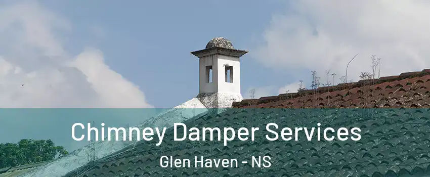  Chimney Damper Services Glen Haven - NS