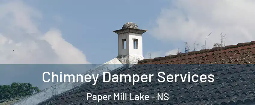  Chimney Damper Services Paper Mill Lake - NS