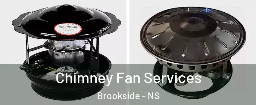 Chimney Fan Services Brookside - NS