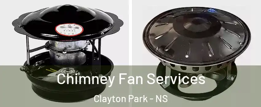  Chimney Fan Services Clayton Park - NS