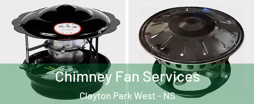  Chimney Fan Services Clayton Park West - NS
