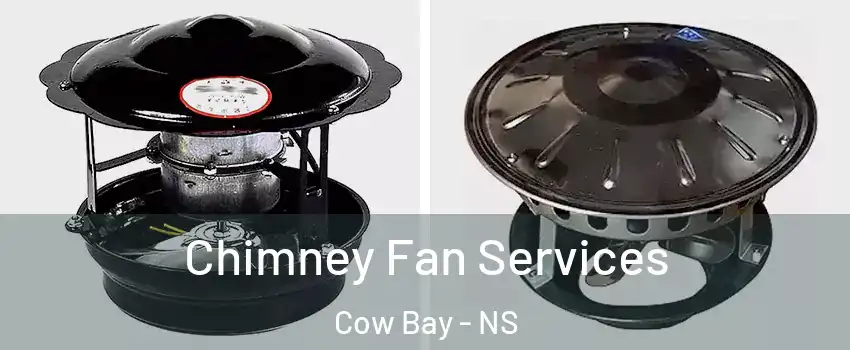  Chimney Fan Services Cow Bay - NS