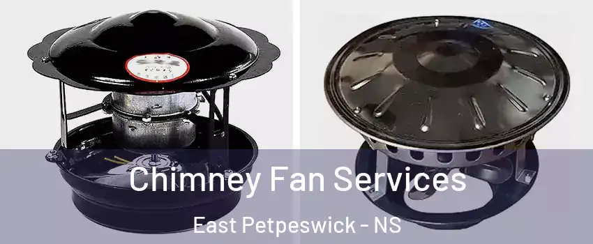  Chimney Fan Services East Petpeswick - NS