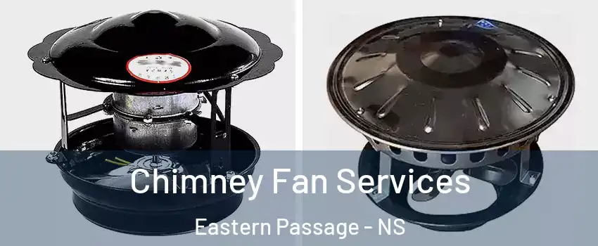  Chimney Fan Services Eastern Passage - NS