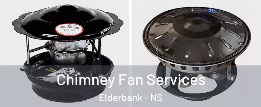  Chimney Fan Services Elderbank - NS