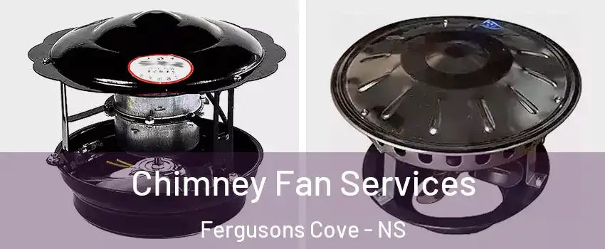  Chimney Fan Services Fergusons Cove - NS
