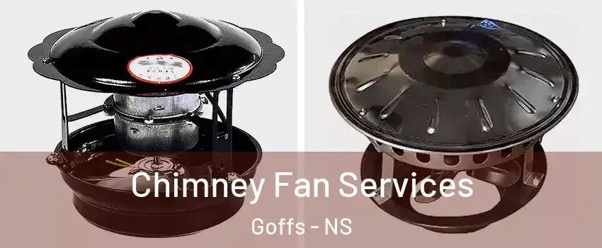  Chimney Fan Services Goffs - NS