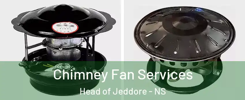 Chimney Fan Services Head of Jeddore - NS