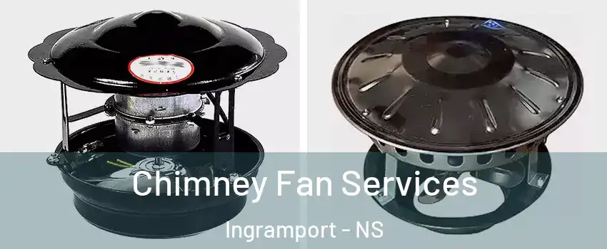  Chimney Fan Services Ingramport - NS
