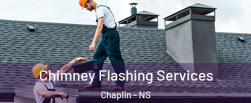 Chimney Flashing Services Chaplin - NS