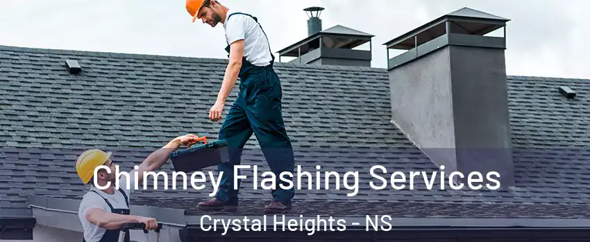 Chimney Flashing Services Crystal Heights - NS