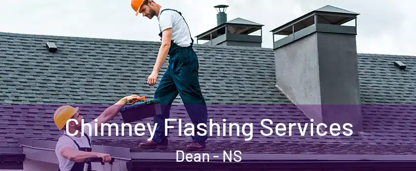 Chimney Flashing Services Dean - NS